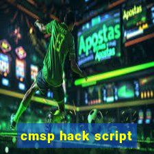 cmsp hack script